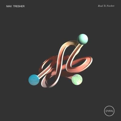 Max Tresher - Road To Nowhere (2022)