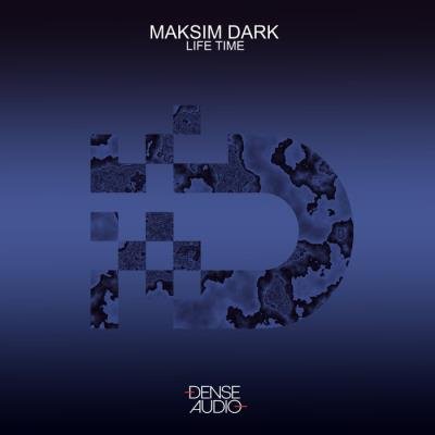 Maksim Dark - Life Time (2022)