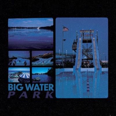 Big Water - Park (2022)