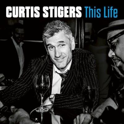 Curtis Stigers - This Life (2022)