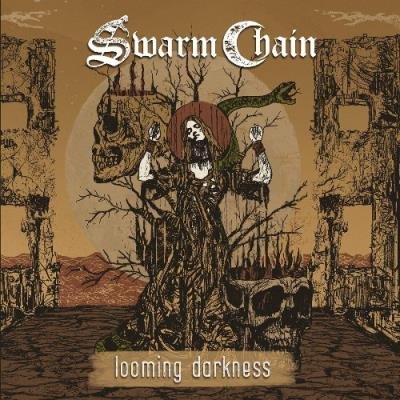 Swarm Chain - Looming Darkness (2022)