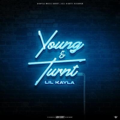 Lil Kayla - Young & Turnt (2022)