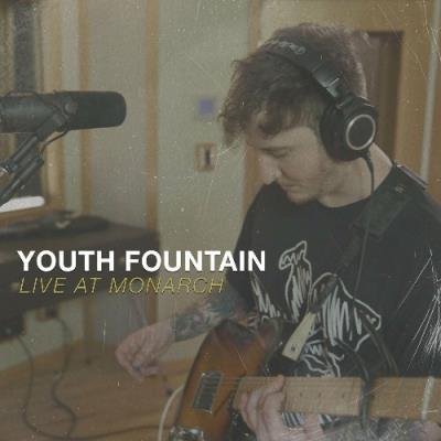 Youth Fountain - Live at Monarch (2022)