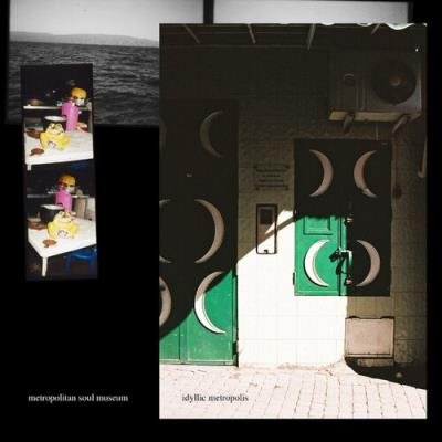 Metropolitan Soul Museum - Idyllic Metropolis (2022)