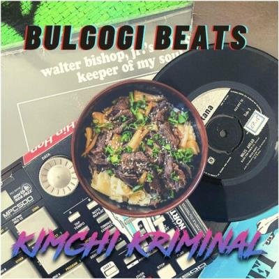 Kimchi Kriminal - Bulgogi Beats (2022)