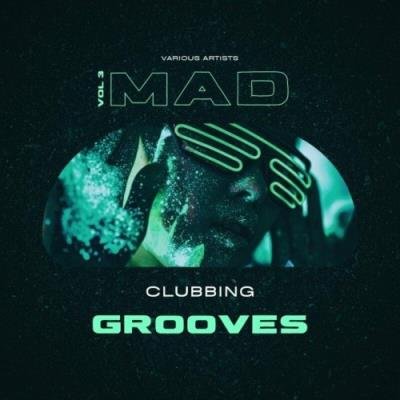 Mad Clubbing Grooves, Vol. 3 (2022)