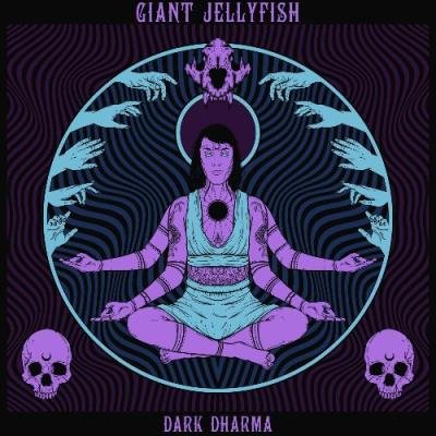 Giant Jellyfish - Dark Dharma (2022)