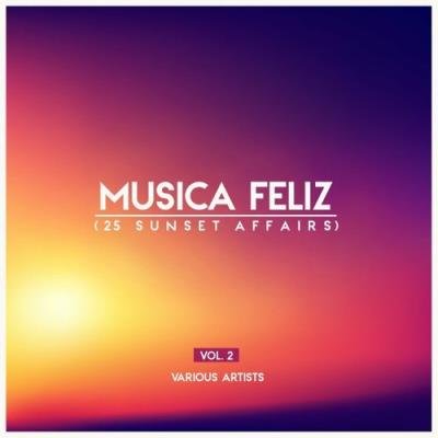 Musica Feliz, Vol. 2 (25 Sunset Affairs) (2022)