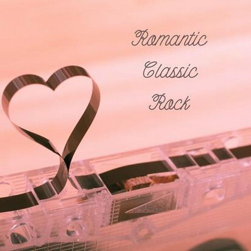 Romantic Classic Rock (2022) FLAC