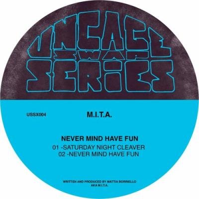 M.I.T.A. - Never Mind Have Fun (2022)