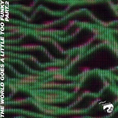 Little By Little - The World Goes A Little Too Funky Pt.2 (2022)