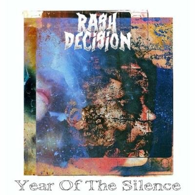 Rash Decision - Year Of The Silence (2022)