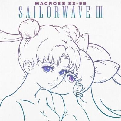 Macross 82-99 - SAILORWAVE III (2022)