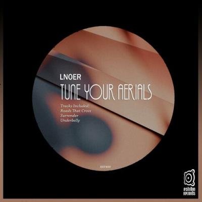 Lnoer - Tune Your Aerials (2022)