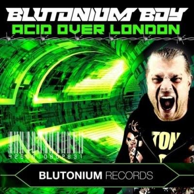 Blutonium Boy - Acid over London (2022)