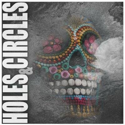 Holes and Circles - Holes and Circles (2022)