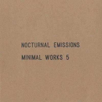 Nocturnal Emissions - Minimal Works 5 (2022)