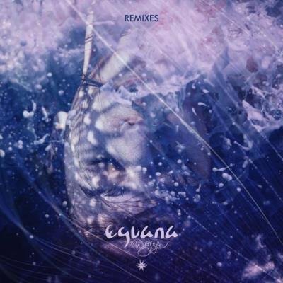 Eguana - Water Of Life (Remixes) (2022)