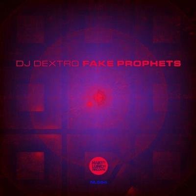 DJ Dextro - Fake Prophets (2021)