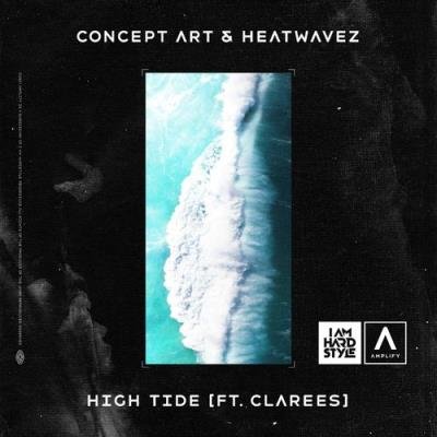 Concept Art & Heatwavez Ft. Clarees - High Tide (2021)