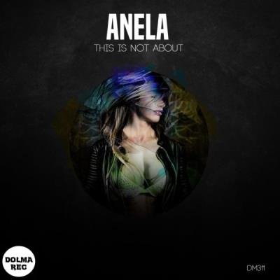 Anela - This Is Not About (2021)