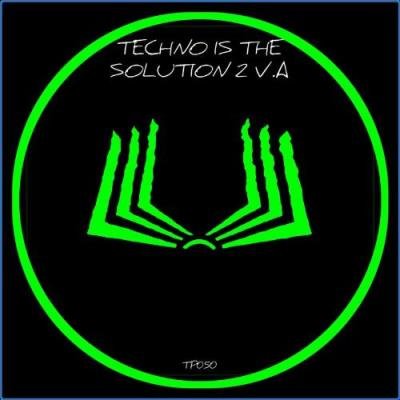 Techno Is the Solution 2 (2021)