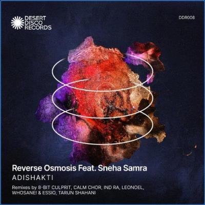 Reverse Osmosis feat. Sneha Samra - Adishakti (2021)