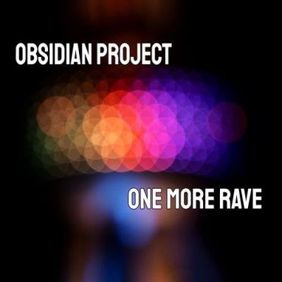 Obsidian Project - One More Rave (2021)