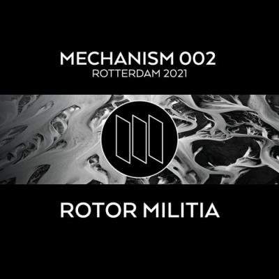 Rotor Militia - Mechanism 002 (2021)