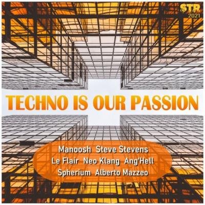 Techno Is Our Passion (2021)