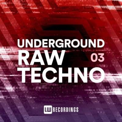 Underground Raw Techno, Vol. 03 (2021)