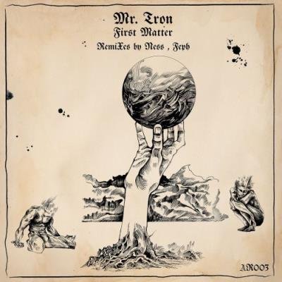 Mr Tron - First Matter (2021)