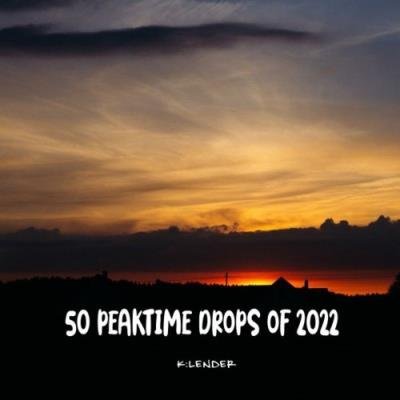 50 Peaktime Drops of 2022 (2022)