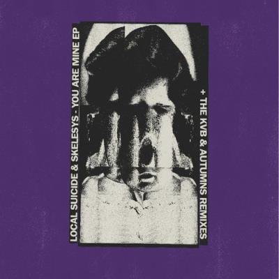 Local Suicide & Skelesys - You Are Mine (2022)