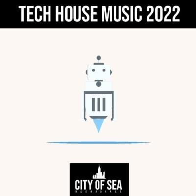 City Of Sea Recordings - Tech House Music 2022 (2022)