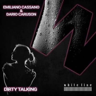 Emiliano Cassano & Dario Caruson - Dirty Talking (2022)