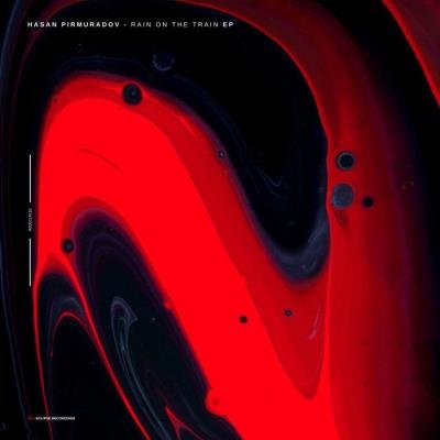Hasan Pirmuradov - Rain On The Train (2022)