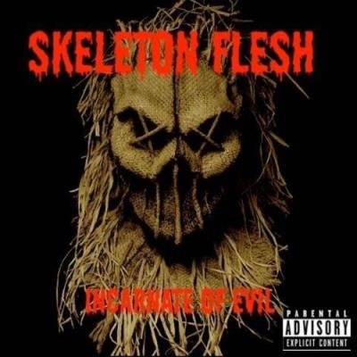 Skeleton Flesh - Incarnate of Evil (2022)