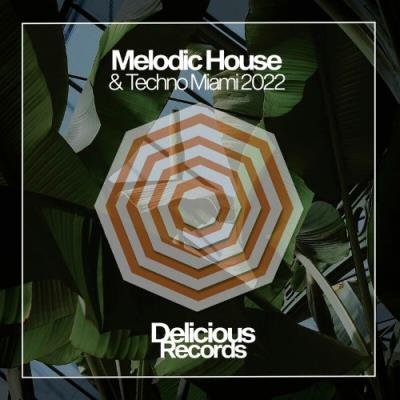 Melodic House & Techno Miami 2022 (2022)