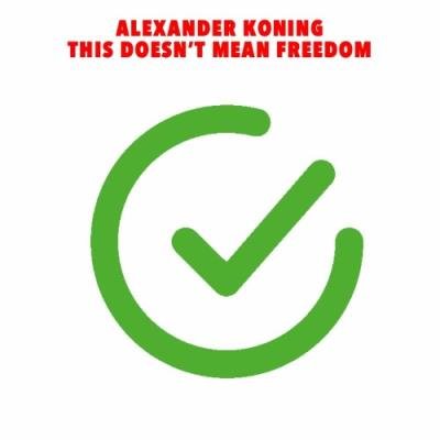 This Doesn't Mean Freedom (2022)