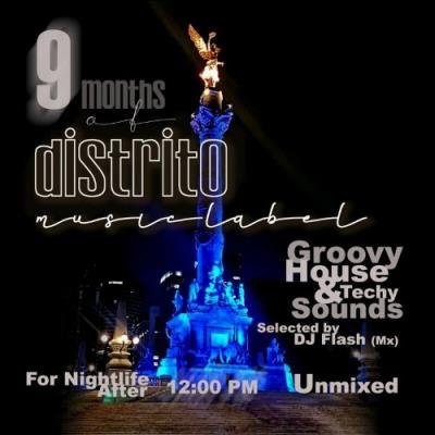 9 Months Of Distrito Music Label ( For NightLife ) After 12:00 Pm (2022)