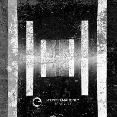 Stephen Mahoney - The Vessel EP (2022)