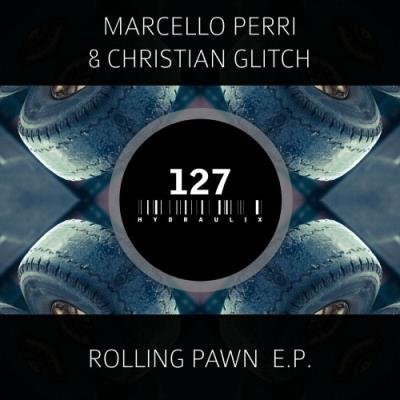 Marcello Perri & Cristian Glitch - Rolling Pawn EP (2022)