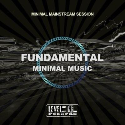 Fundamental Minimal Music (Minimal Mainstream Session) (2022)