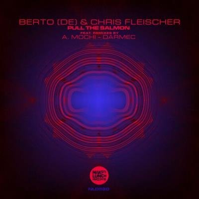 Berto (DE) & Chris Fleischer - Pull The Salmon (2022)
