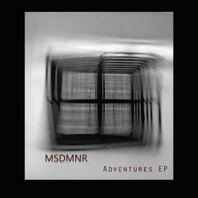 MSDMNR - Adventures EP (2022)