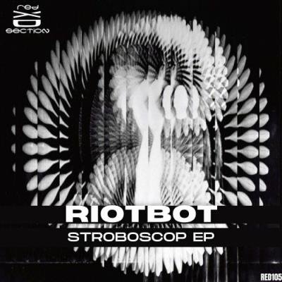 Riotbot - Stroboscop EP (2022)