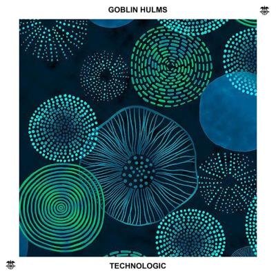 Goblin Hulms - Technologic (2021)